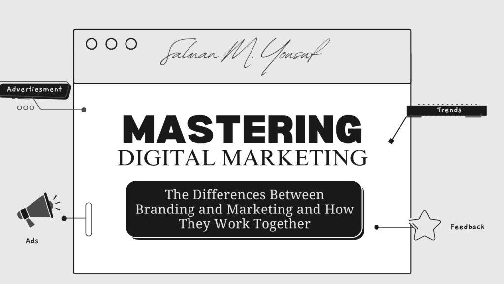 The Differences Between Branding and Marketing and How They Work Together