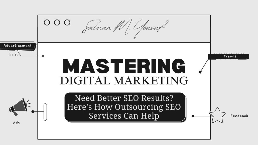 Need Better SEO Results Here's How Outsourcing SEO Services Can Help